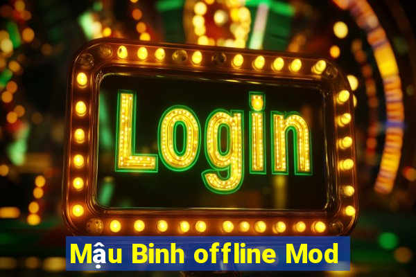 Mậu Binh offline Mod