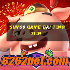 Sum99 Game Bài Tặng Tiền