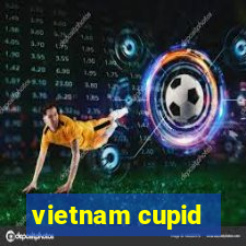 vietnam cupid