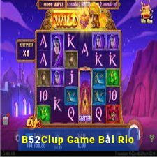 B52Clup Game Bài Rio