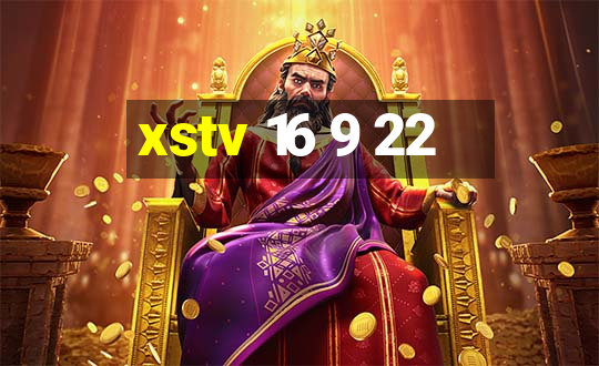 xstv 16 9 22