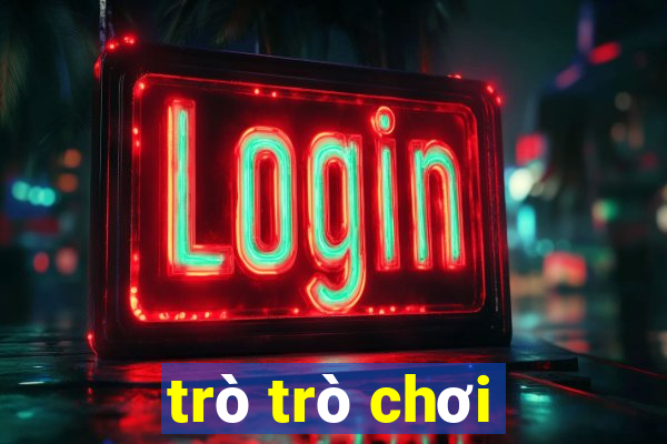 trò trò chơi