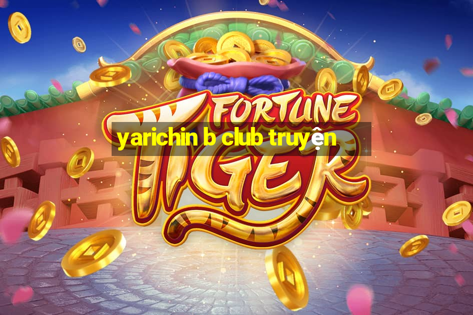 yarichin b club truyện