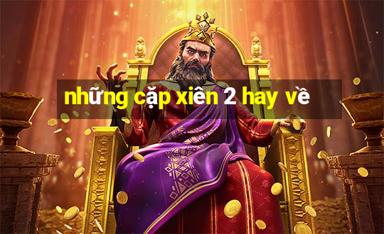 những cặp xiên 2 hay về