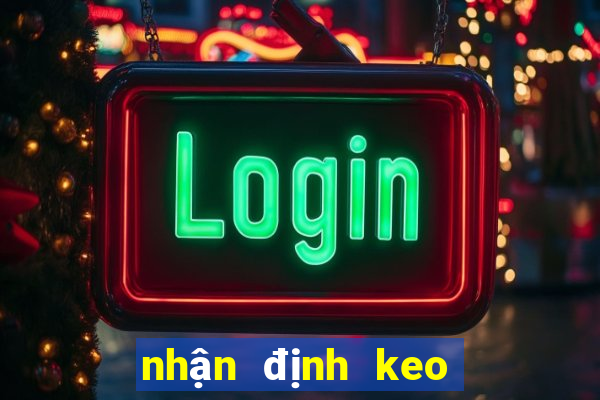 nhận định keo nha cai