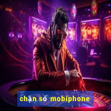 chặn số mobiphone