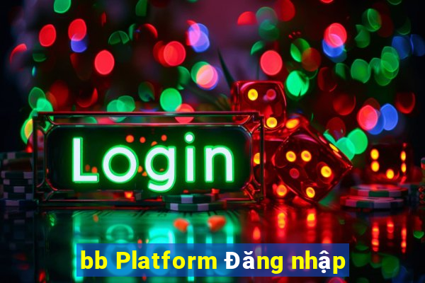 bb Platform Đăng nhập