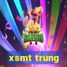 xsmt trung