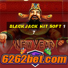 blackjack hit soft 17