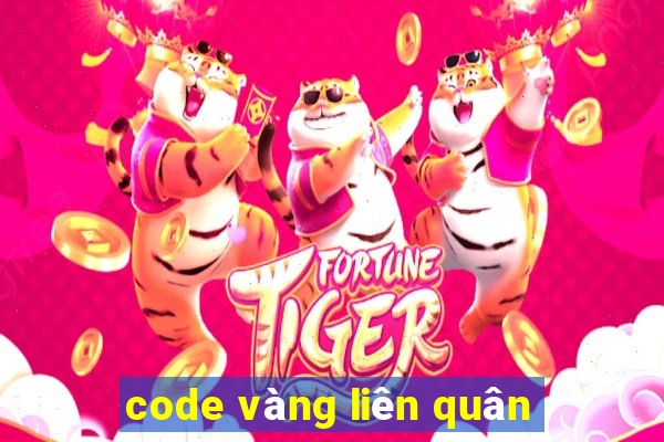 code vàng liên quân