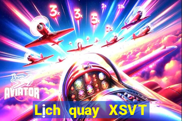 Lịch quay XSVT thứ tư