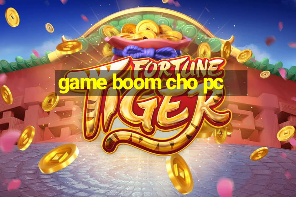 game boom cho pc