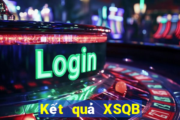 Kết quả XSQB thứ tư