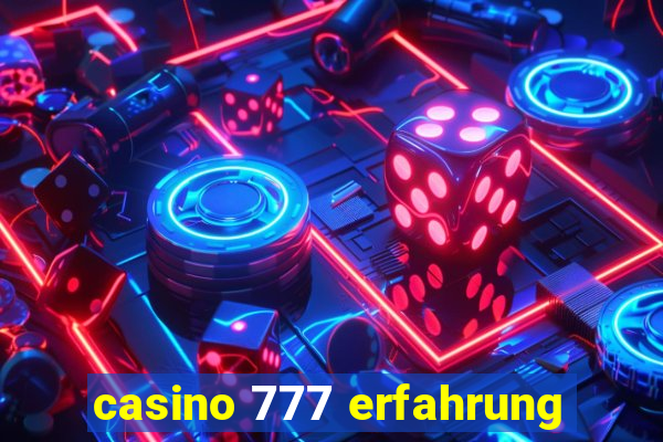 casino 777 erfahrung