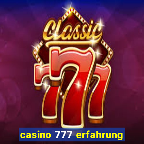 casino 777 erfahrung