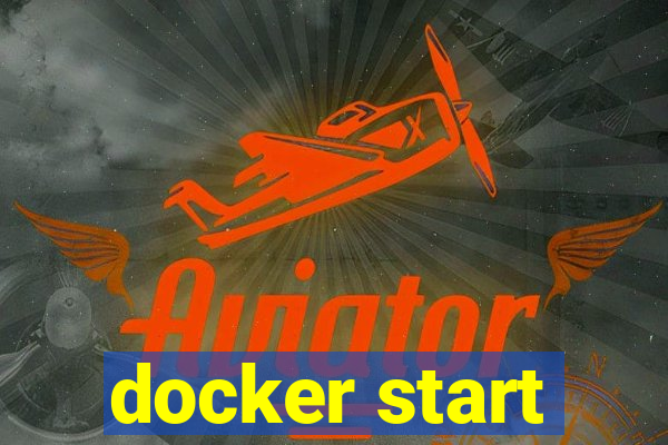 docker start