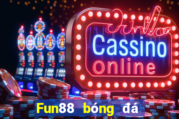 Fun88 bóng đá trực tuyến đầu tiên