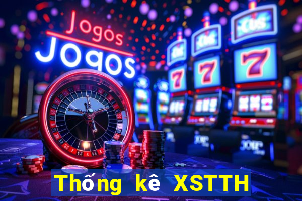 Thống kê XSTTH ngày 30