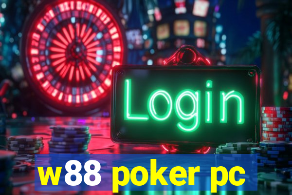 w88 poker pc