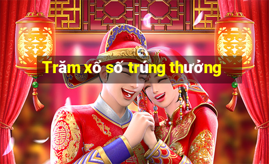 Trăm xổ số trúng thưởng