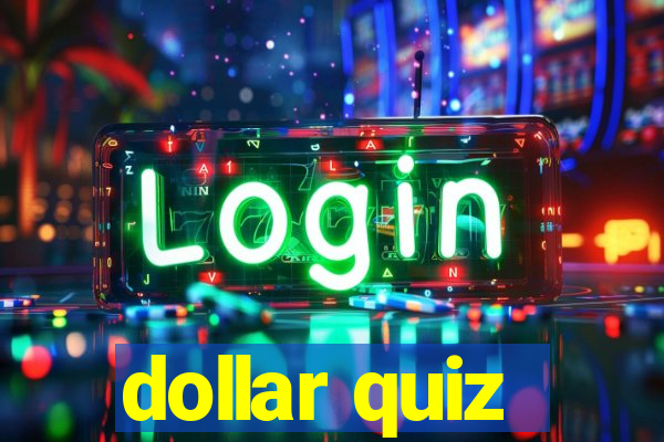 dollar quiz