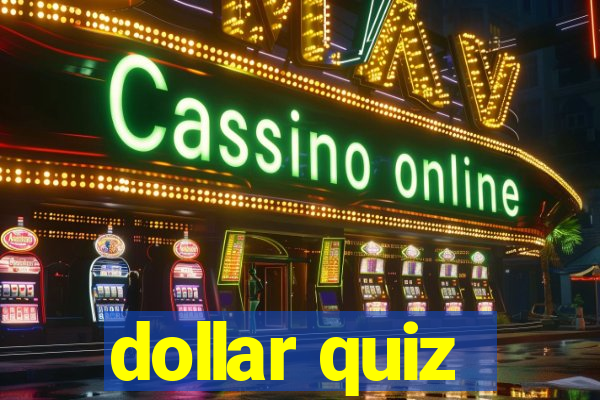 dollar quiz