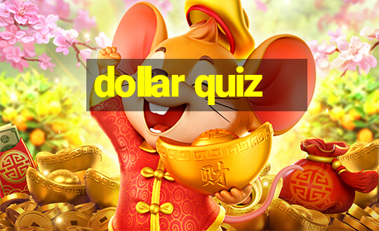 dollar quiz