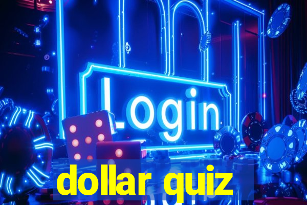 dollar quiz