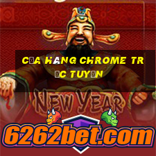 cửa hàng chrome trực tuyến