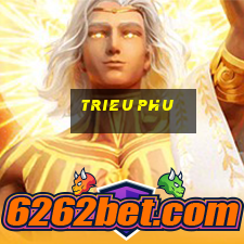 trieu phu