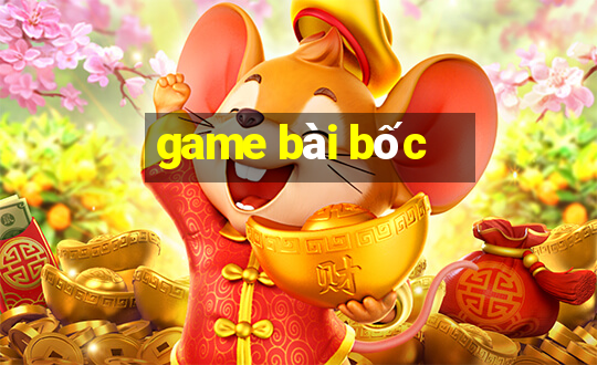 game bài bốc