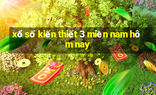 xổ số kiến thiết 3 miền nam hôm nay