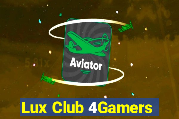 Lux Club 4Gamers