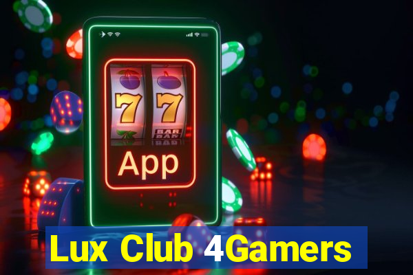 Lux Club 4Gamers