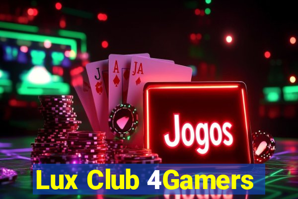 Lux Club 4Gamers