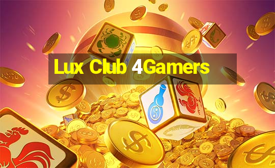 Lux Club 4Gamers