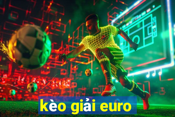 kèo giải euro