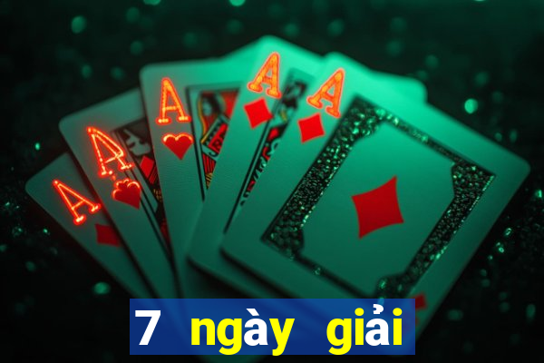 7 ngày giải trí trực tuyến