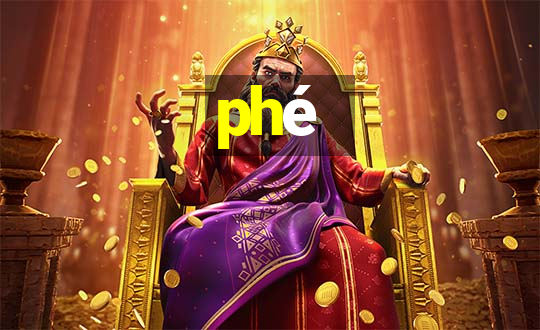 phé