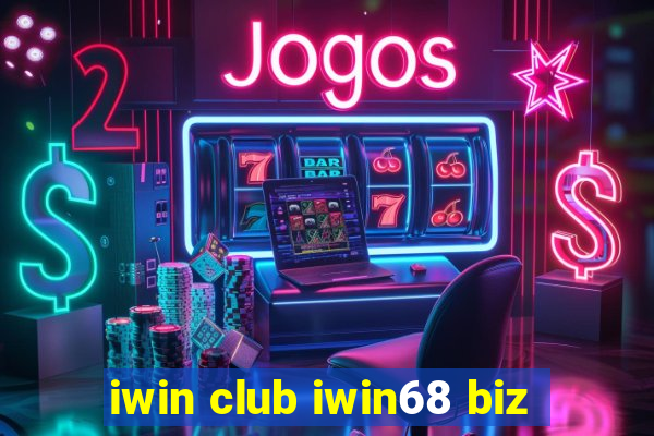 iwin club iwin68 biz