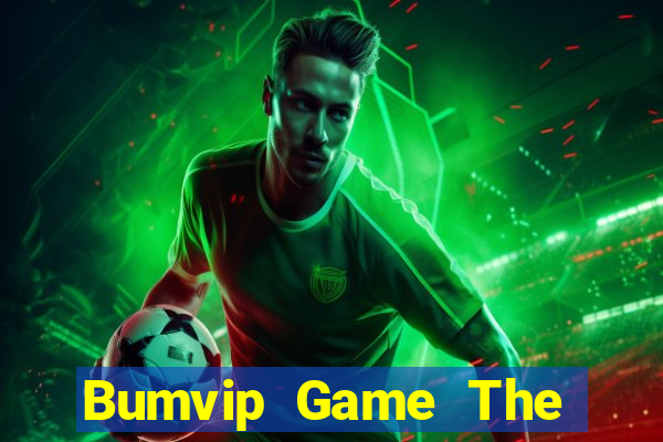 Bumvip Game The Bài Hay Nhất 2021