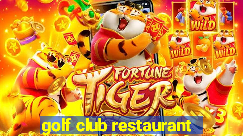 golf club restaurant