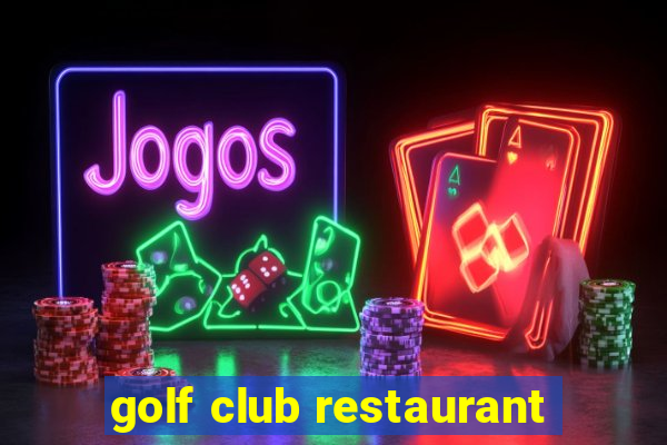 golf club restaurant