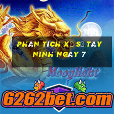 Phân tích Xổ Số Tây Ninh ngày 7