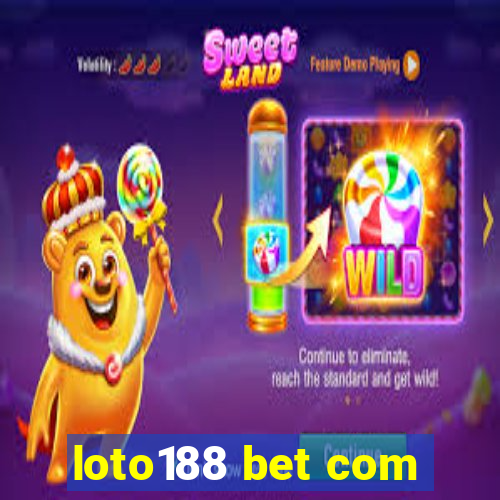 loto188 bet com