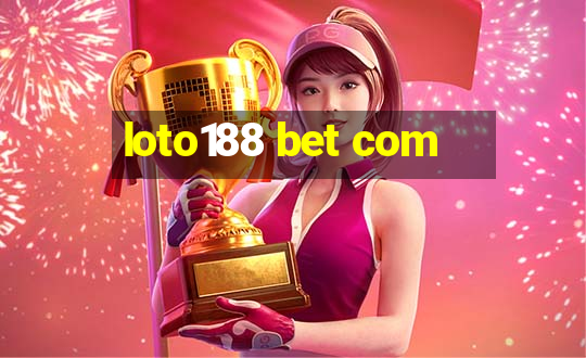 loto188 bet com