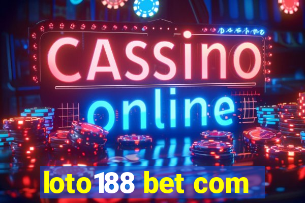 loto188 bet com