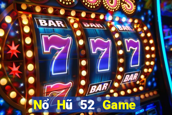 Nổ Hũ 52 Game Bài B52 Đổi Thưởng 2021