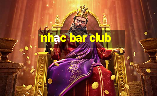 nhạc bar club