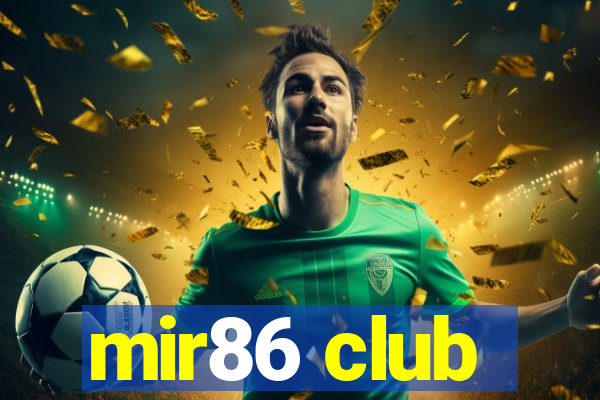 mir86 club